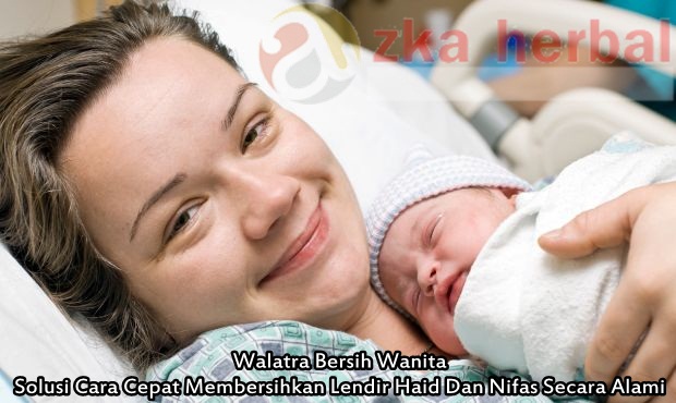 Cara Cepat Membersihkan Lendir Haid Dan Nifas Secara Alami